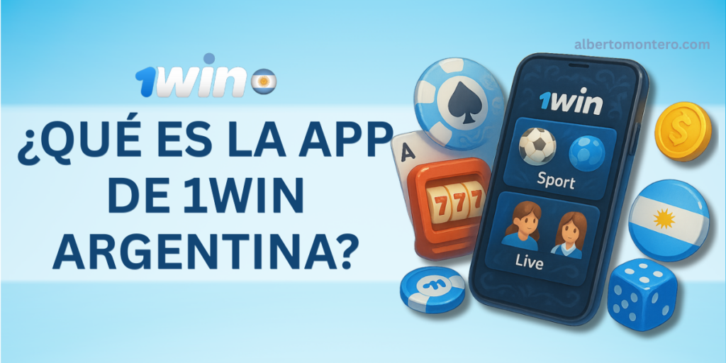 Banner promocional de 1win Argentina con fondo azul, un smartphone mostrando la app de 1win con secciones de "Sport" y "Live", acompañado de fichas, tragamonedas 777, cartas, dado, moneda y una ficha con la bandera de Argentina. Texto destacado: "¿Qué es la app de 1win Argentina?".