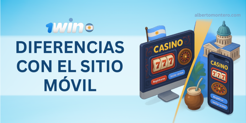 Banner de 1win Argentina con fondo azul que muestra la comparación entre la versión de escritorio y la versión móvil del casino online. A la izquierda se ve una pantalla de computadora con la palabra "Casino" y tragamonedas 777, acompañada de la bandera de Argentina. A la derecha, un teléfono móvil con la misma interfaz, junto a una planta, un mate y el Congreso de la Nación Argentina. Texto destacado: "Diferencias con el sitio móvil".